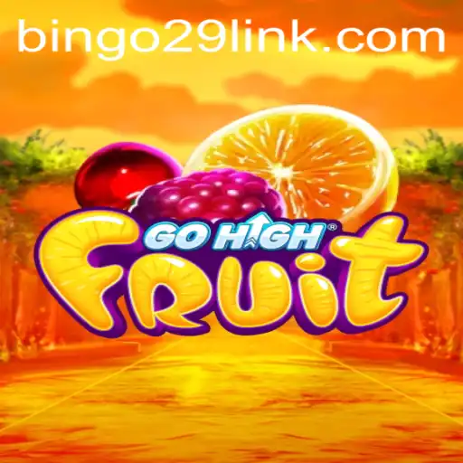 GoHighFruit: A Fresh Take on Classic Gaming with Bingo29.COM