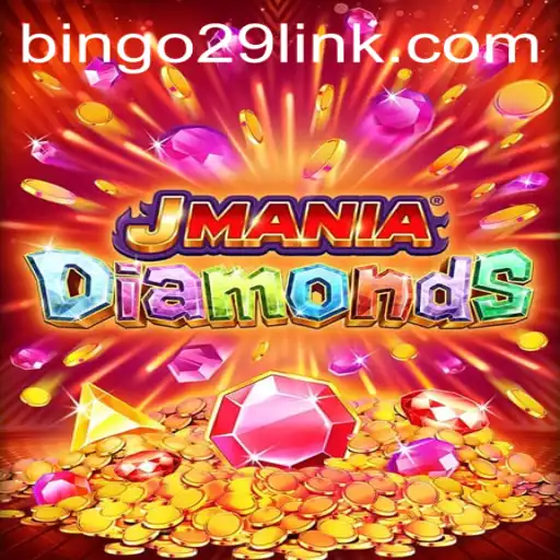 Discover the Exciting World of JManiaDiamonds and Bingo29.COM
