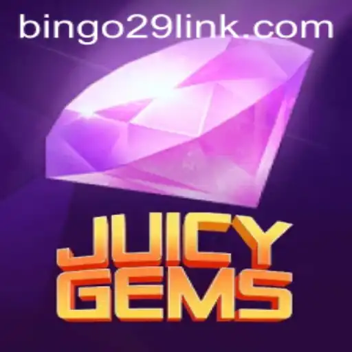 Discover the Exciting World of JuicyGems on Bingo29.COM