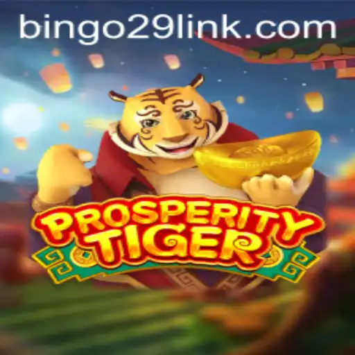 Discover ProsperityTiger: A Unique Bingo Experience with Bingo29.COM