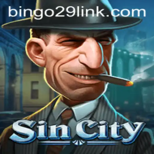 Exploring SinCity: The Ultimate Gaming Experience with Bingo29.COM