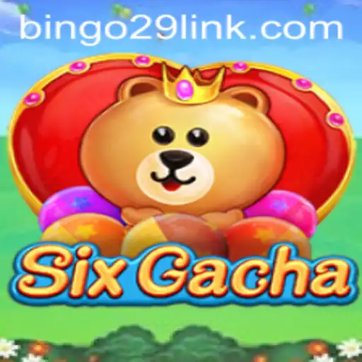 Exploring SixGacha: The New Sensation in Gaming Linked with Bingo29.COM