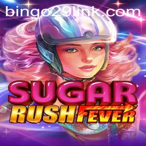 Exploring SugarRushFever: A Sweet Adventure with Bingo29.COM