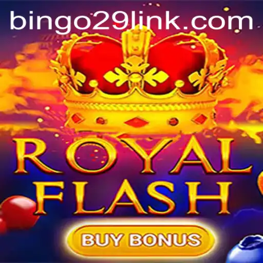 Exploring the Excitement of RoyalFlashBuyBonus and Bingo29.COM